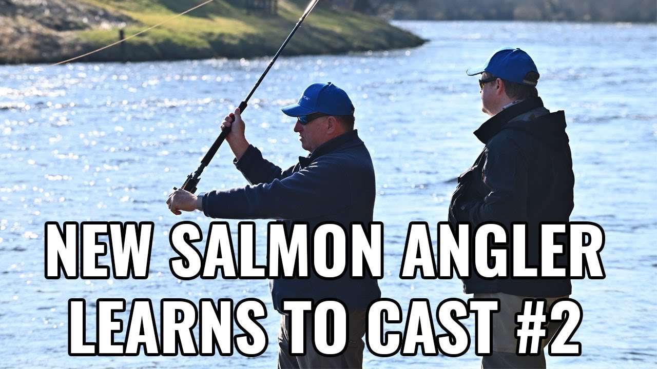 New Salmon Angler Learns to Spey Cast - Part Two