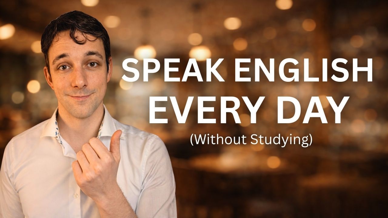 How to Practice Speaking English Every Day (Without Studying) | Lesson 8