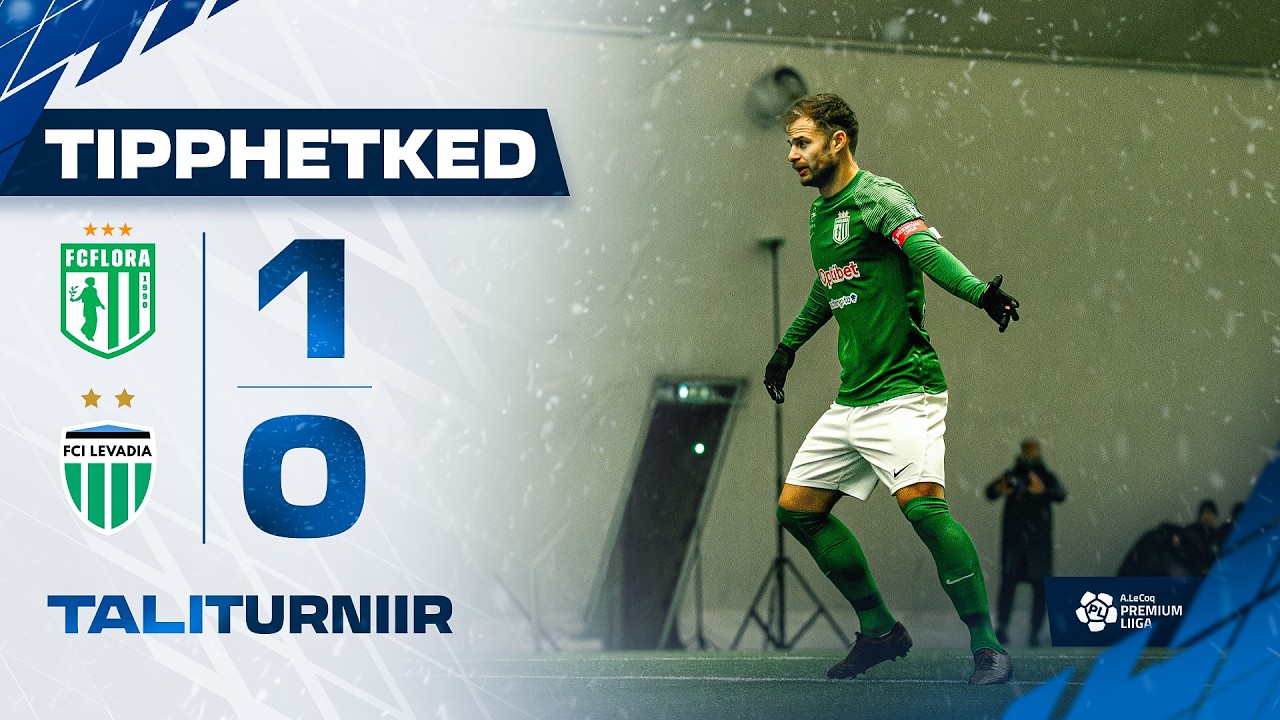 Taliturniir 2026: Tallinna FC Flora - Tallinna FCI Levadia 1:0 (14.02.2026)