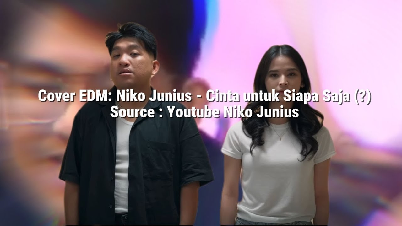 Niko Junius - Cinta untuk Siapa Saja (?) Cover EDM