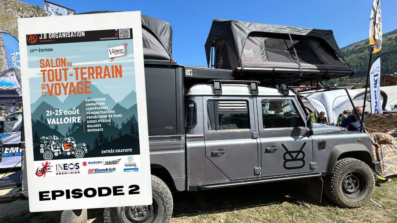 Vanlife -Salon 4x4 Valloire Episode 2