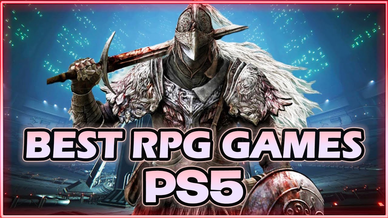 THE 20 BEST NEW PS5 RPG GAMES FOR 2024