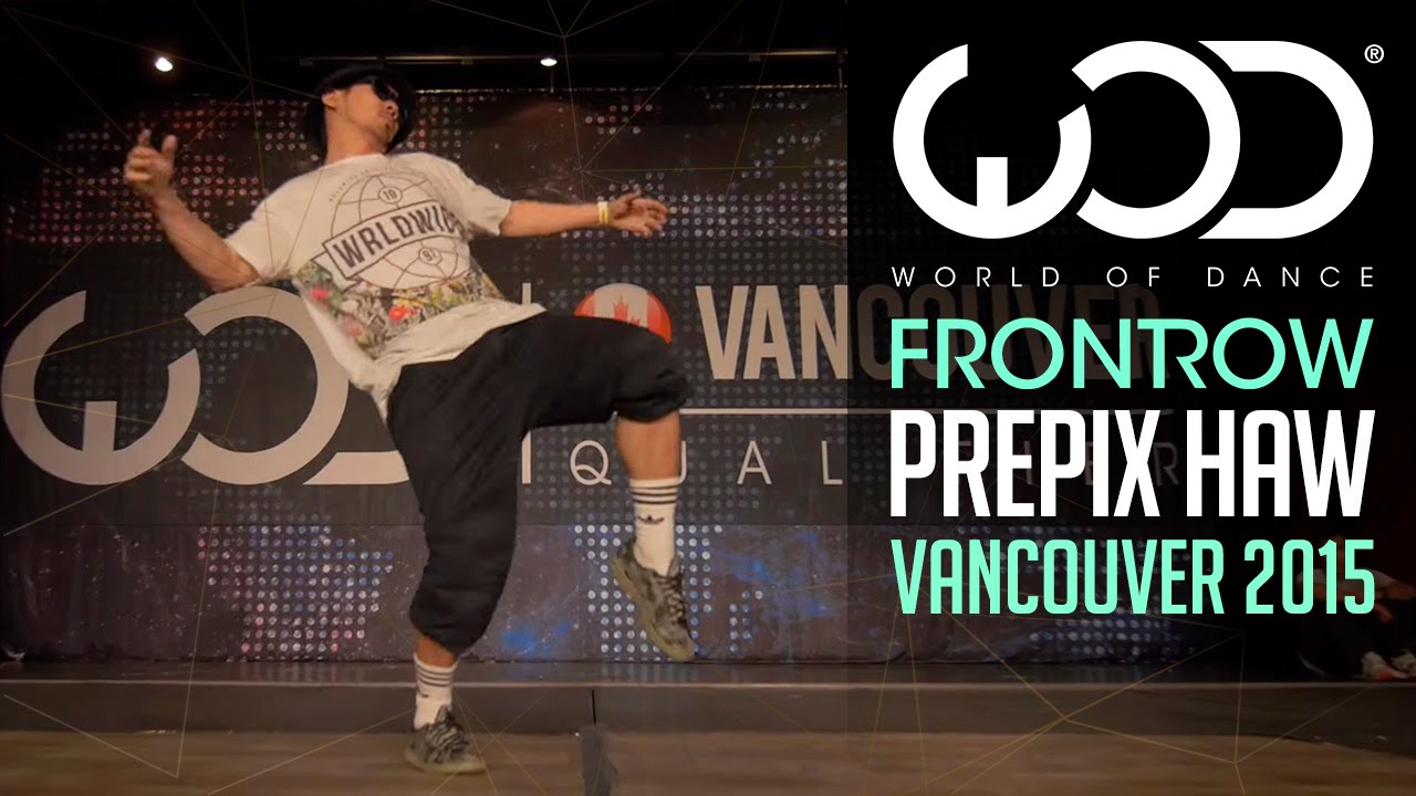 Prepix Haw | FRONTROW | World of Dance Vancouver 2015 #WODVAN2015