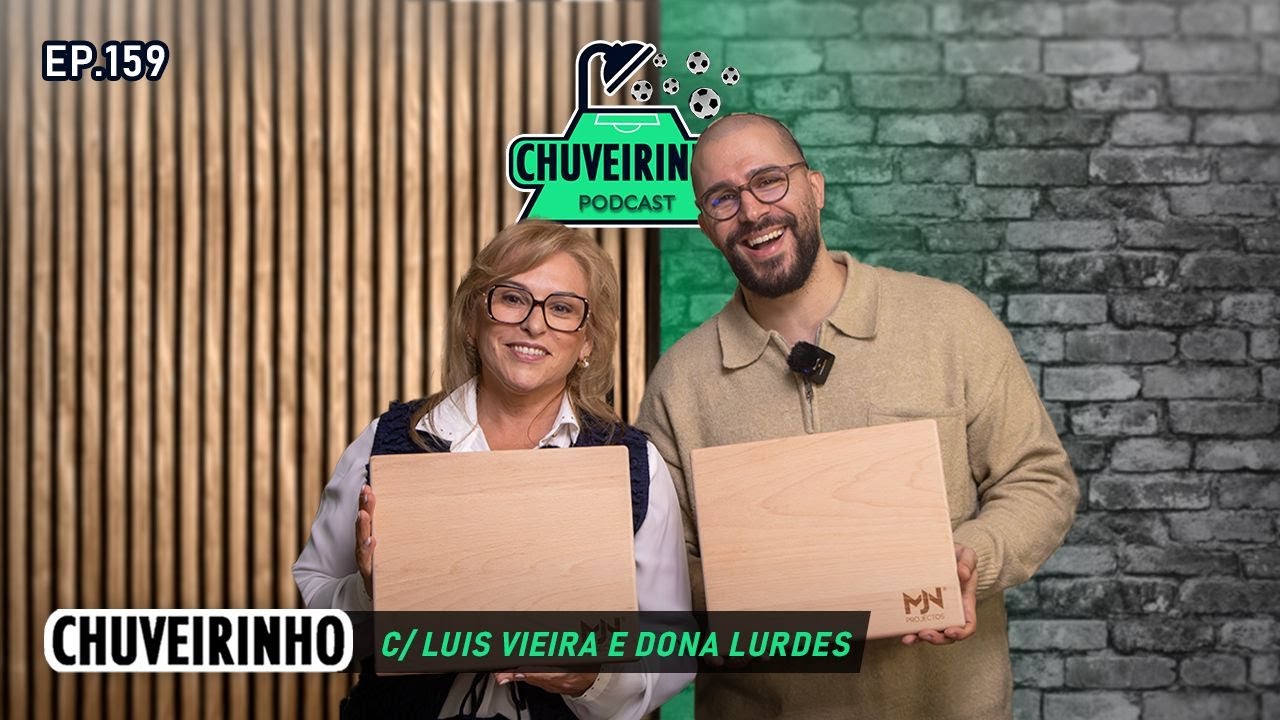 CHUVEIRINHO - c/ Luis Vieira e Dona Lurdes EP.159