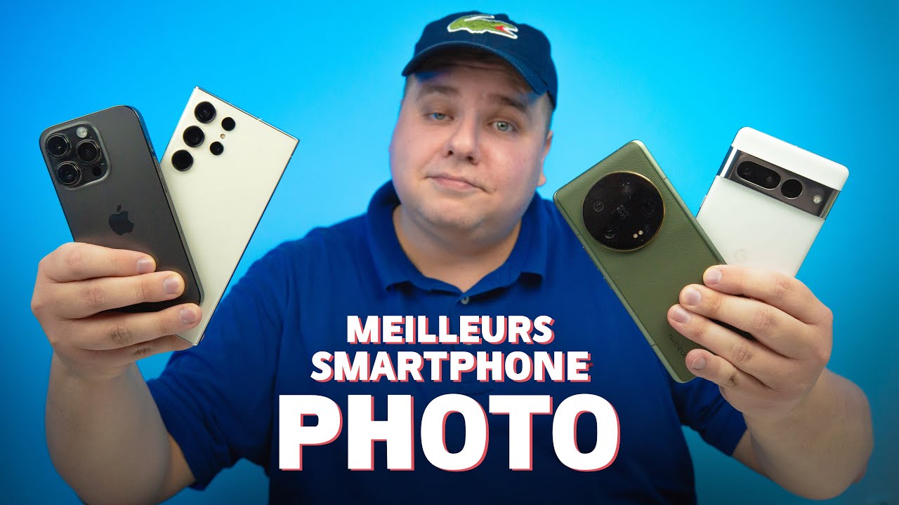 Les meilleurs smartphones photo de 2023 (Android et iPhone)