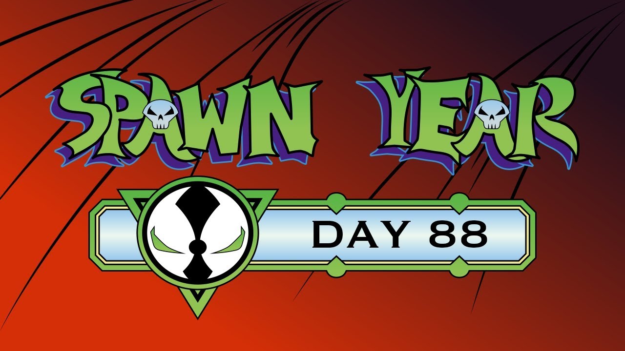 Spawn Year Day 88