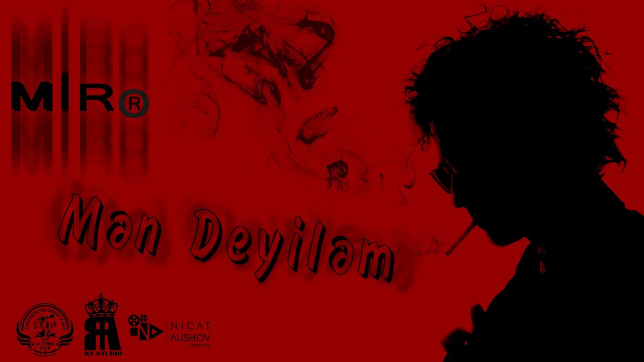 Miro (OLD Rap) - Mən Deyiləm