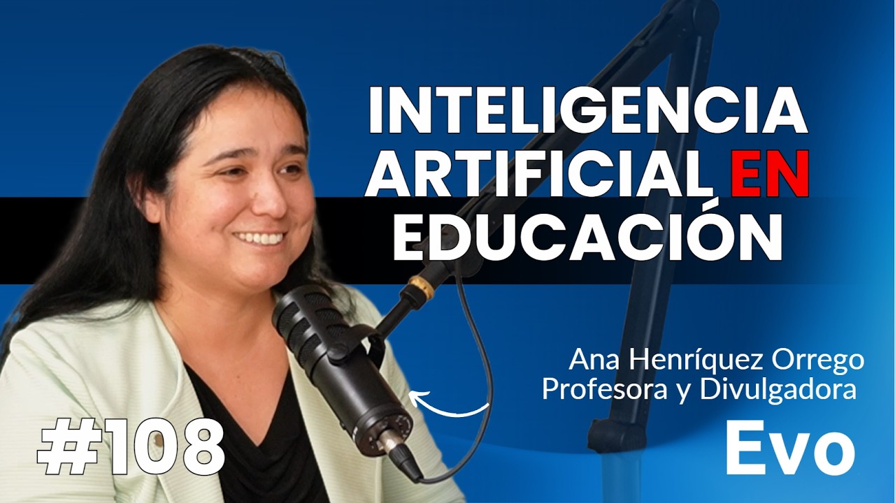 Inteligencia Artificial en la Educación Superior - con Ana Henríquez Orrego
