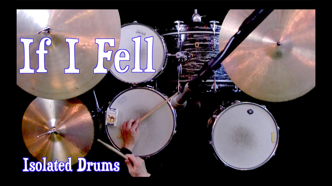 If I Fell - Drum Cover