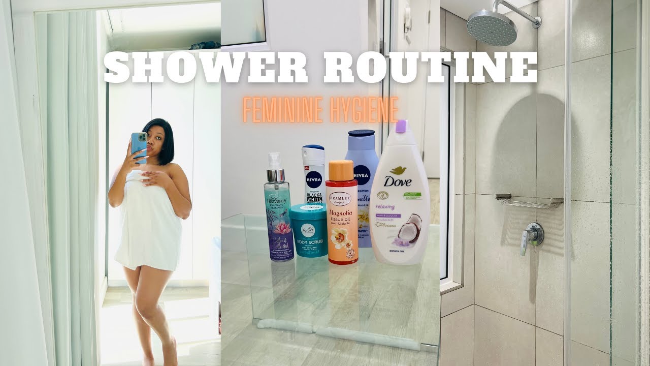 Shower Routine | Feminine Hygiene | South African YouTuber