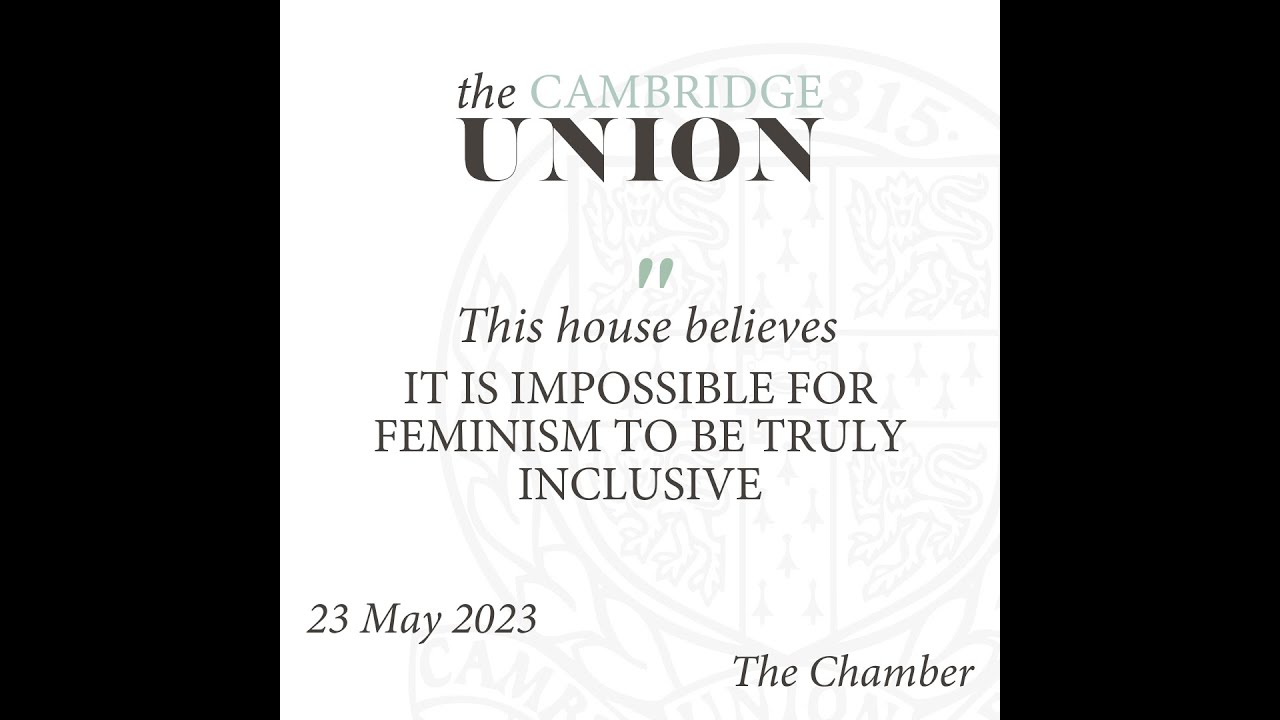 Is It Impossible For Feminism To Be Truly Inclusive? | Women & Non-Binary Debate | Cambridge Union