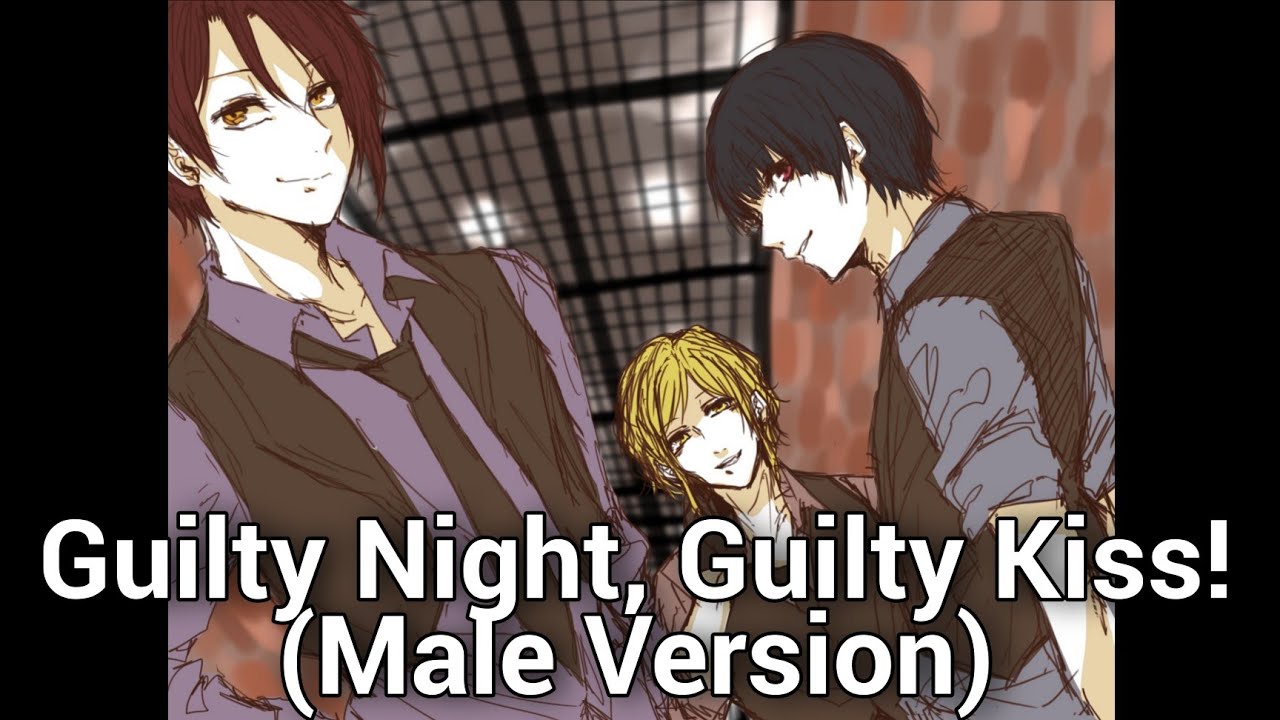 Guilty Kiss - Guilty Night, Guilty! Kiss (Male version)