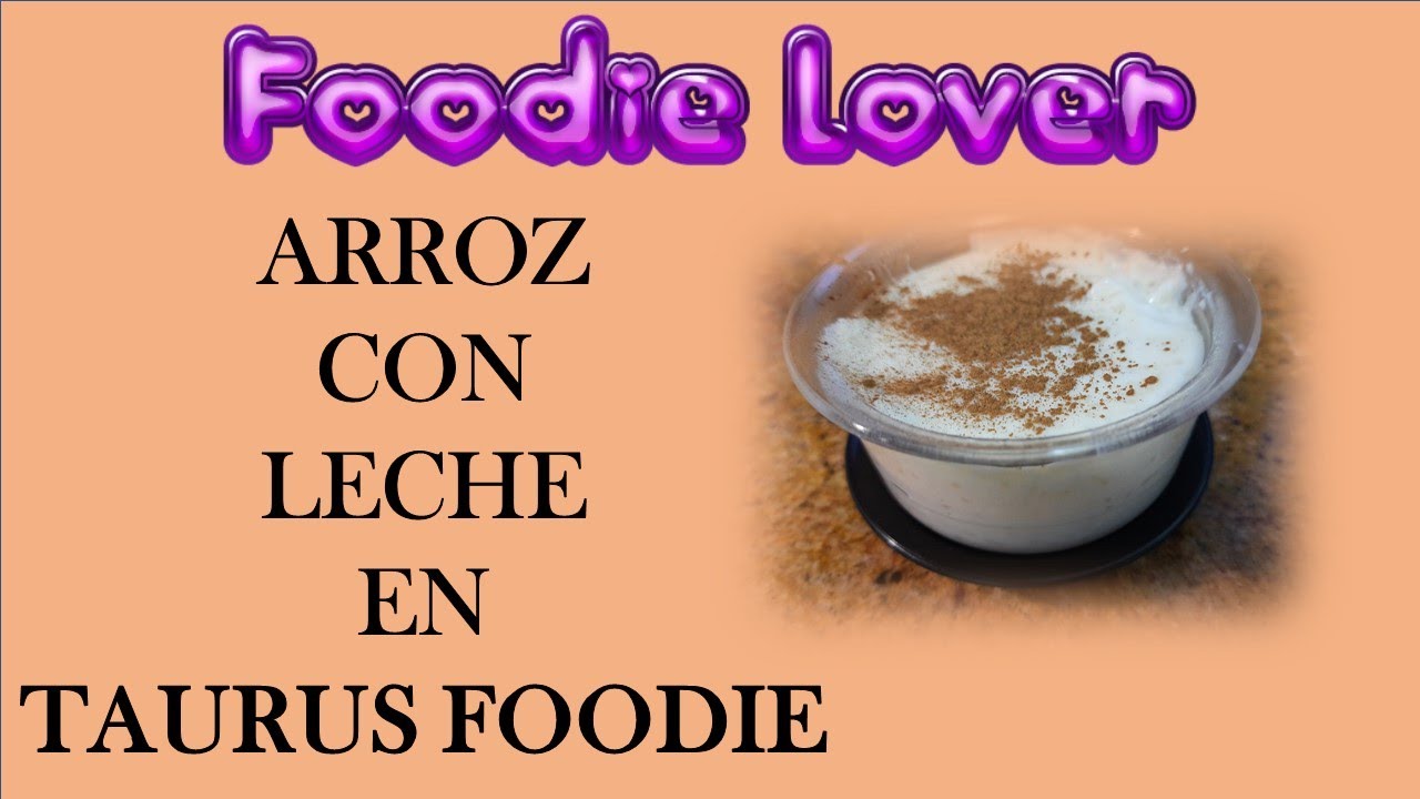 ARROZ CON LECHE EN TAURUS FOODIE.