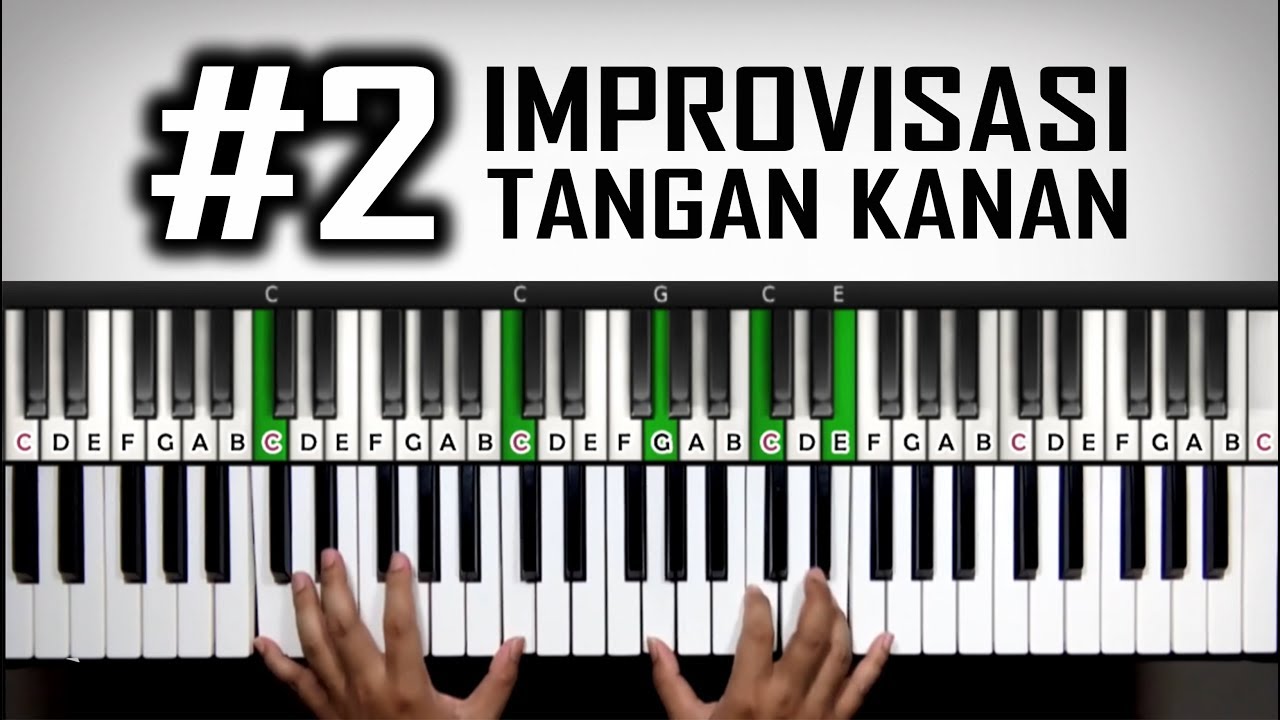 Improvisasi Tangan Kanan step #2 | CM7 & G | Belajar Piano Keyboard
