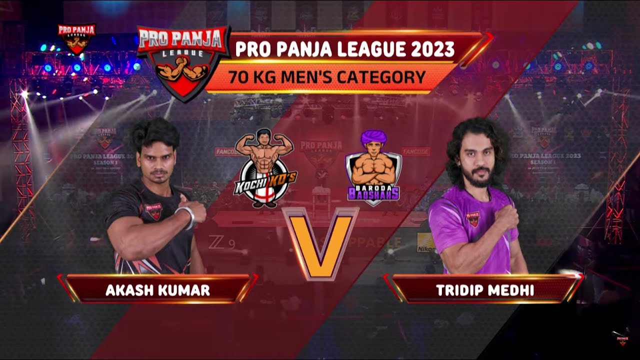 Akash Kumar vs Tridip Medhi | Kochi KD's vs Baroda Badshahs | Full Match | 2023 | Pro Panja League
