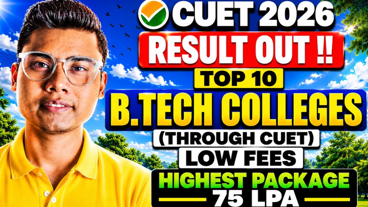 CUET UG 2026 Result Out 🔥 Top 10 Colleges for B.Tech Through CUET with low fees & High Placements