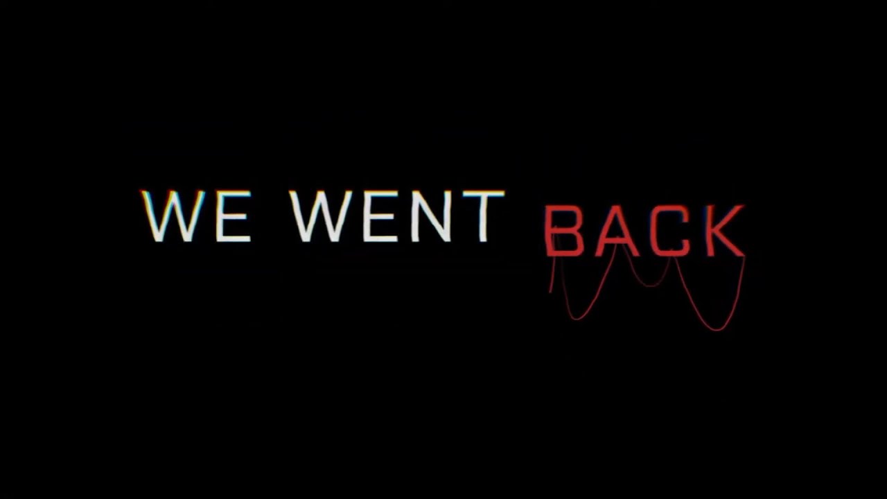 WE WENT BACK - Launch Trailer