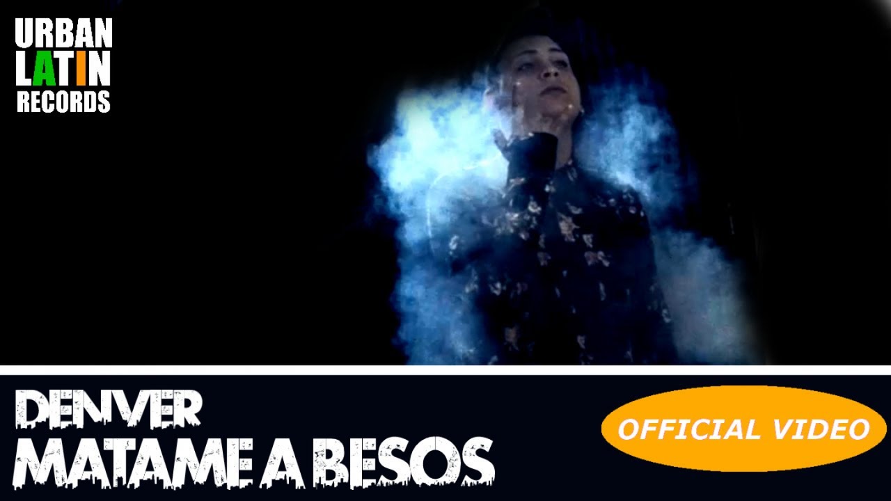 DENVER - MATAME A BESOS - (OFFICIAL VIDEO) REGGAETON 2018 / CUBATON 2018