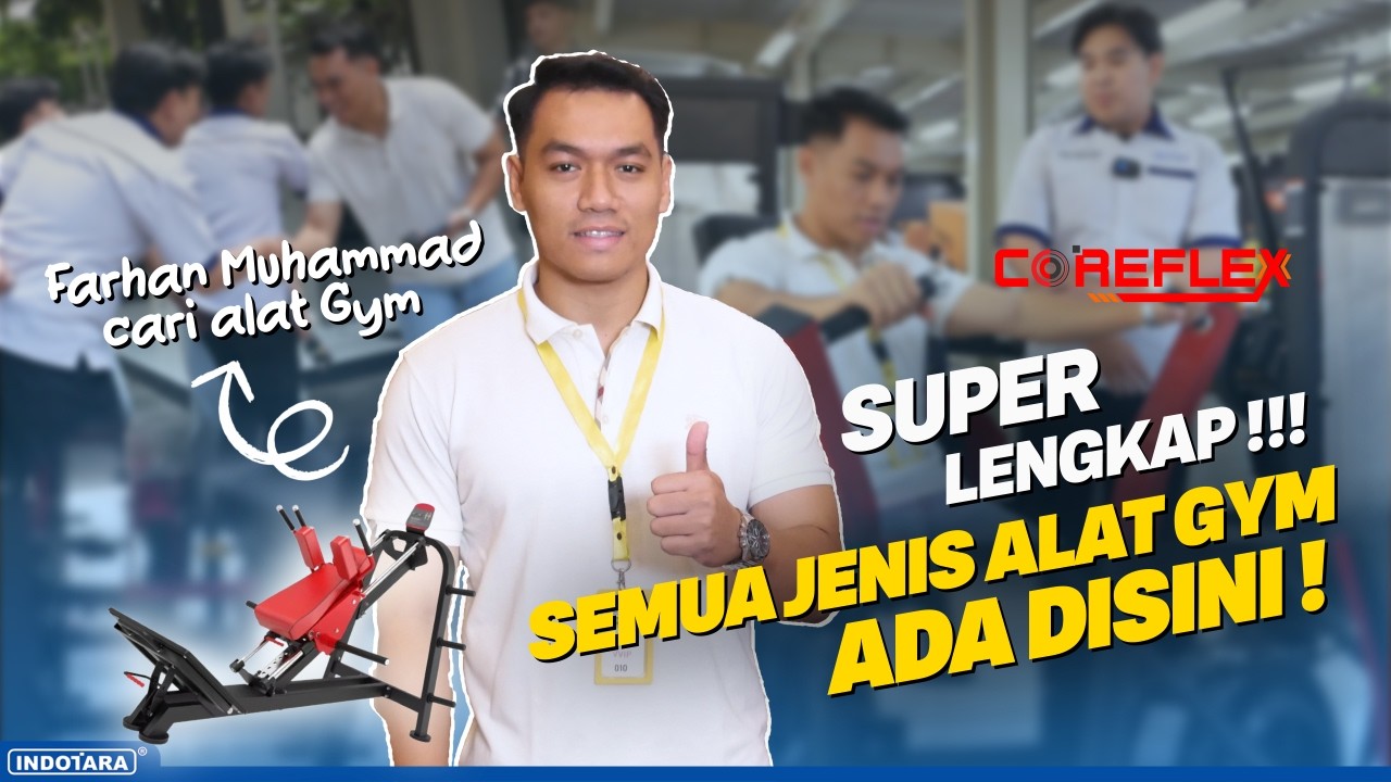 FARHAN MUHAMMAD PERCAYAKAN COREFLEX | SOLUSI LENGKAP USAHA GYM