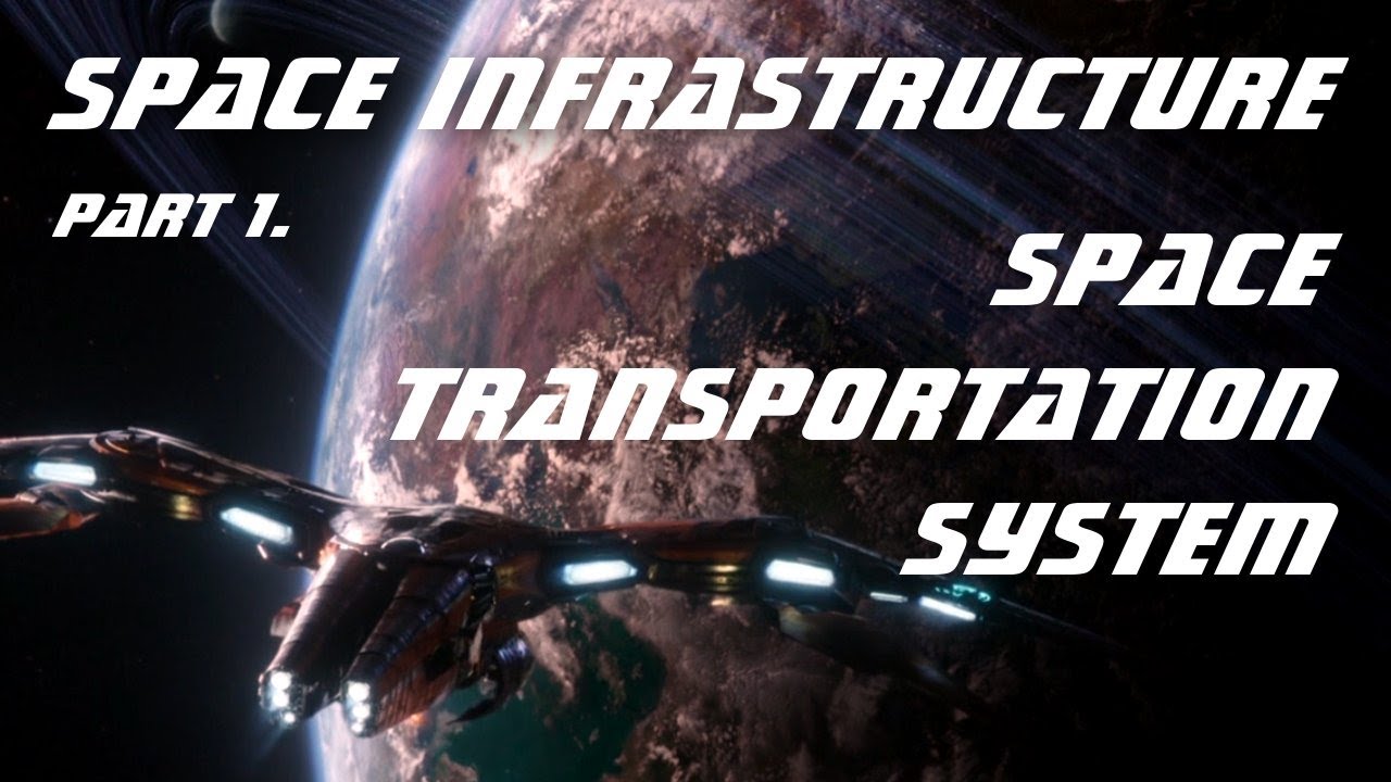 Space Infrastructure (part.1): Space Transportation System