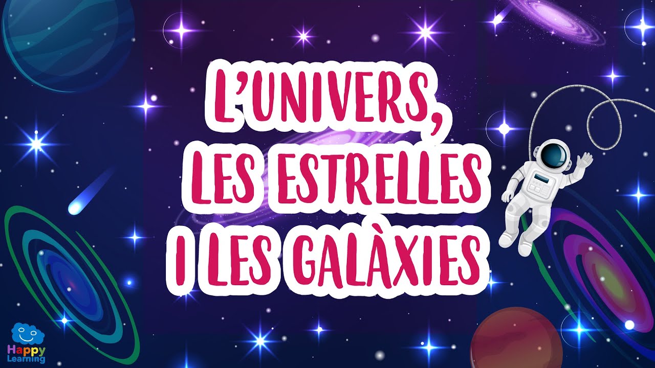 Les galàxies i les estrelles. L'Univers | Vídeos educatius per a nens en llengua catalana