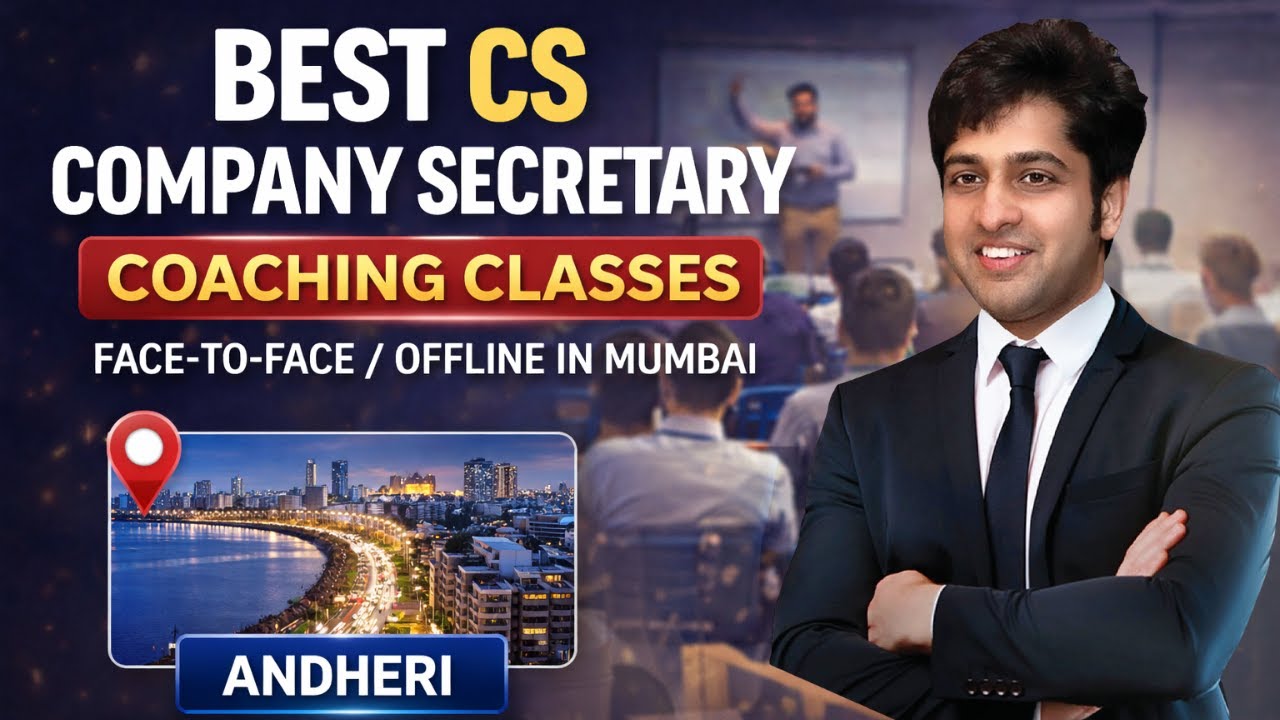Best CS Coaching Classes in Mumbai (Andheri) 🎓 | Face-to-Face Offline Company Secretary Classes 📘