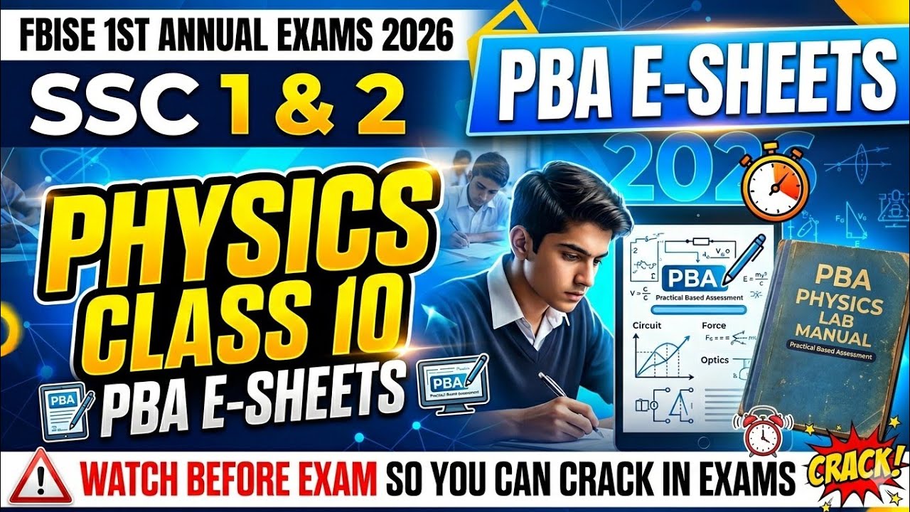 PHYSICS CLASS 10 PBA E-Sheets For FBISE 1st Annual Exams 2026 | PBA | Practical Based Assessment 