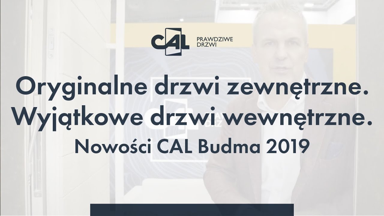 Oryginalne drzwi zewnętrzne. Wyjątkowe drzwi wewnętrzne. Nowości CAL Budma 2019
