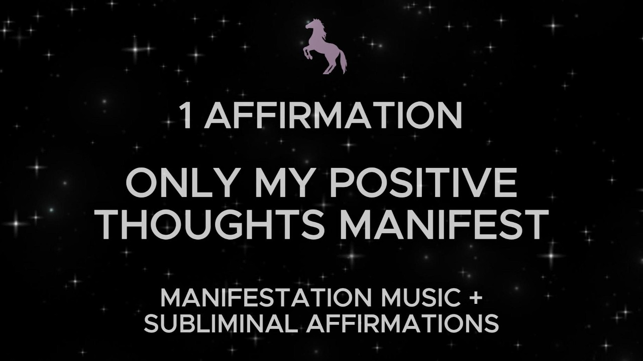 1 affirmation : only my positive thoughts manifest 🎶 [manifestation music/subliminal]