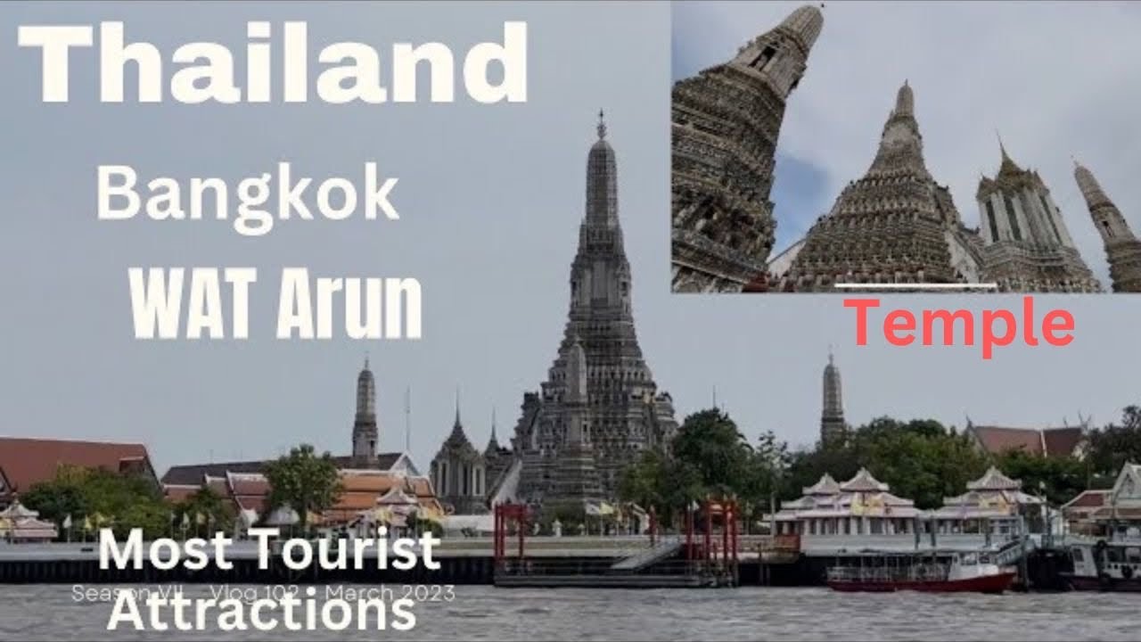 Wat Arun Ratchawararam in Bangkok Thailand | things you must see,How to go- top tourist attractions