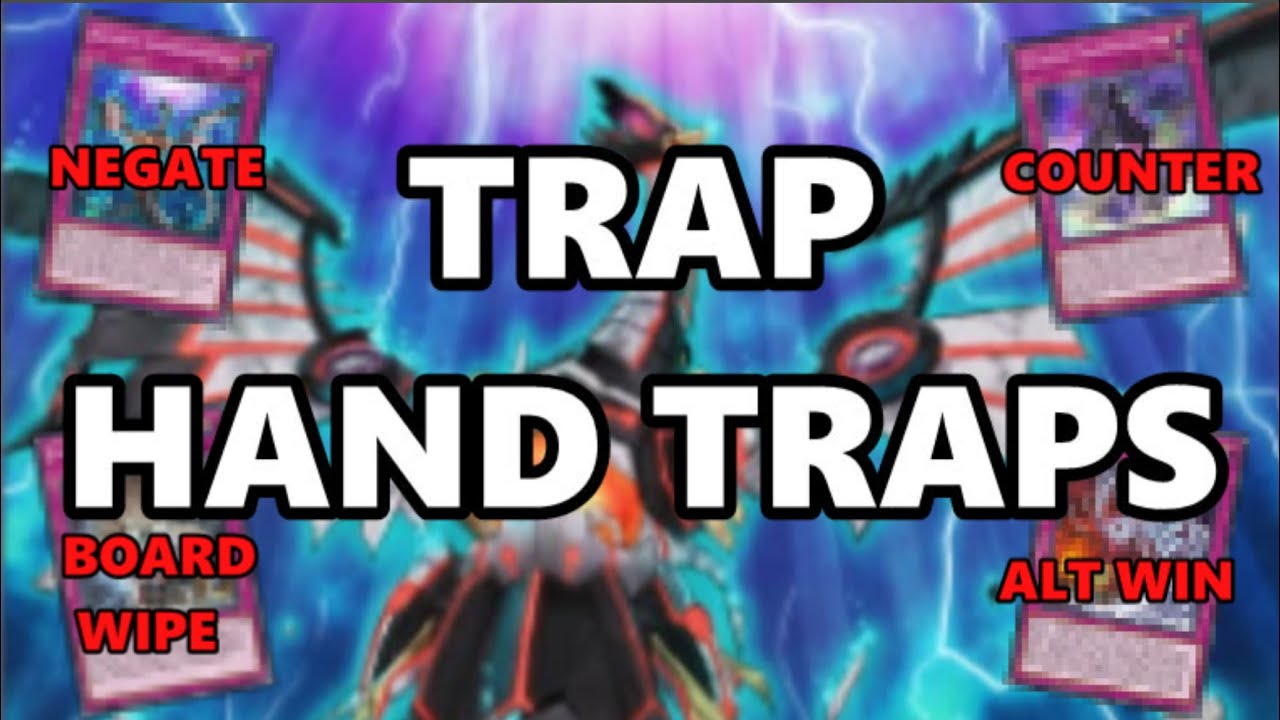 Hand Traps That Are Traps, or Trap Cards That Can Activate From Hand. Your Choice.