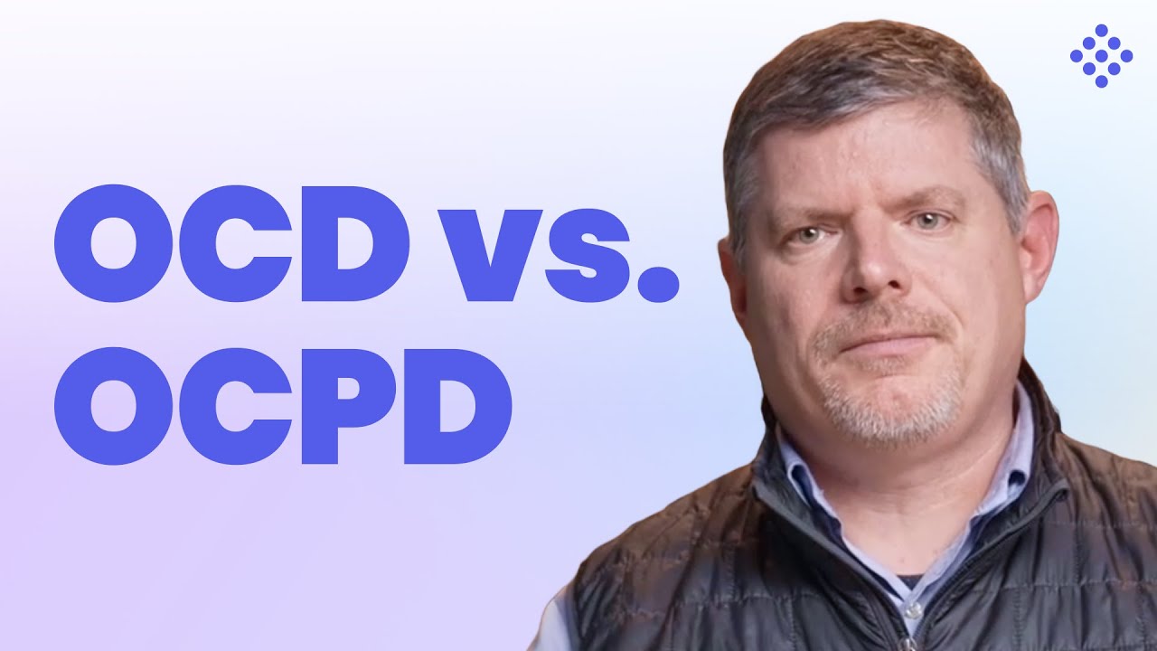 OCD vs. OCPD: What’s the difference?