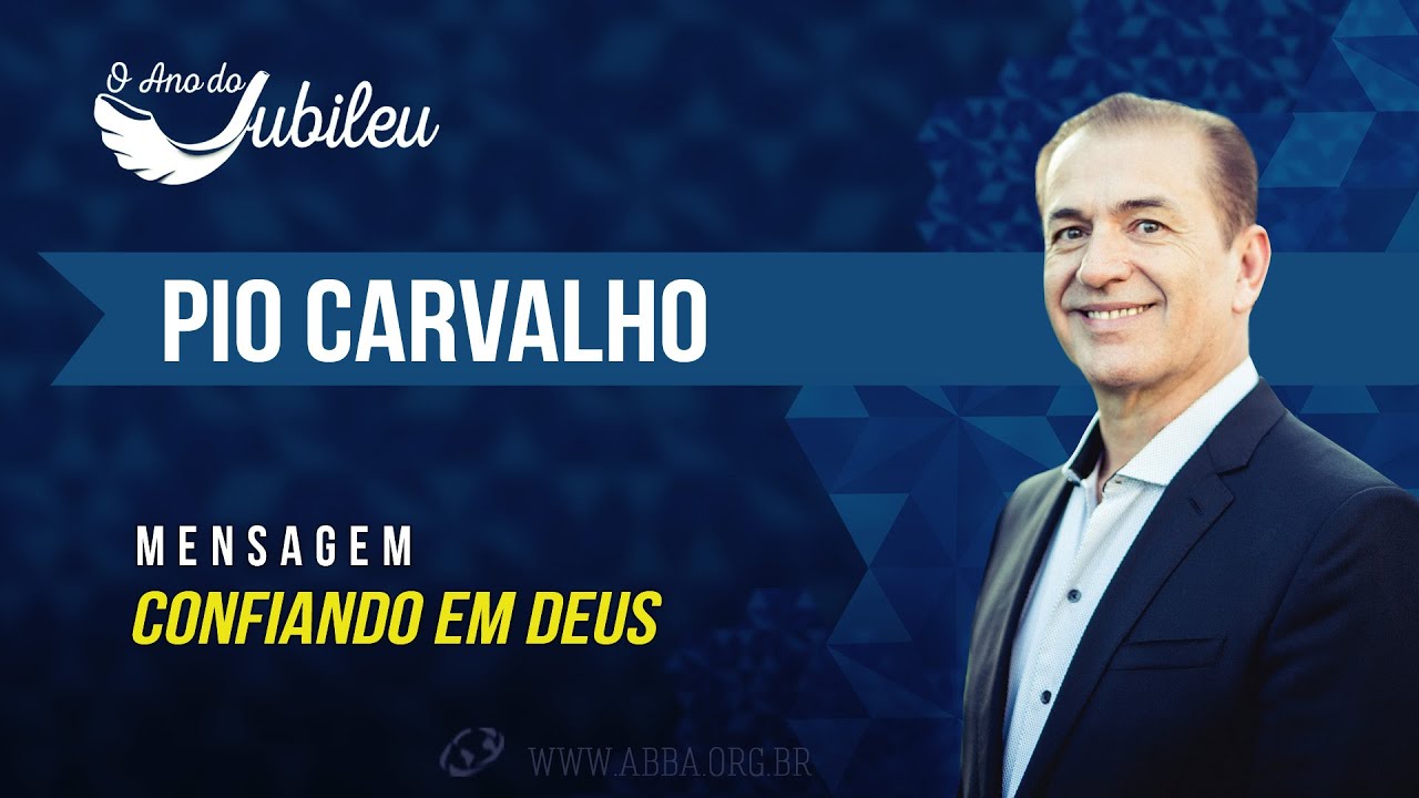 CONFIANDO EM DEUS - Pio Carvalho