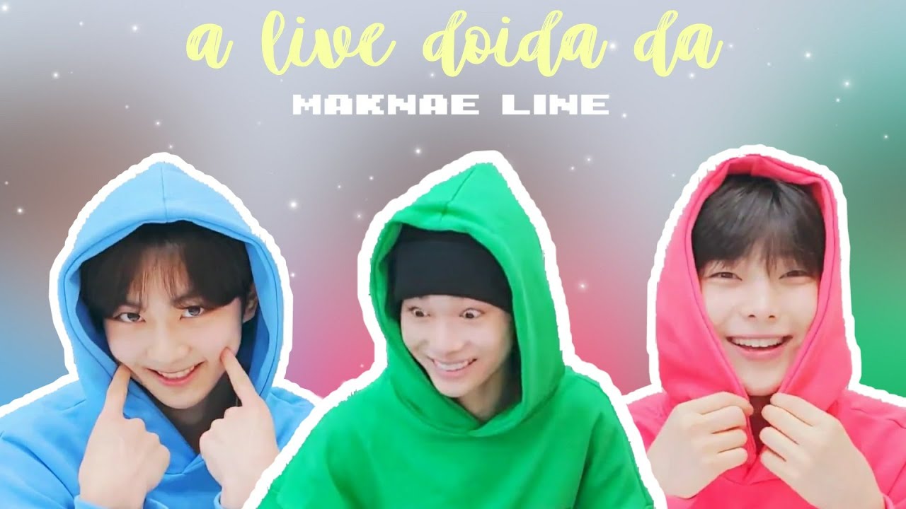 A live doida da MAKNAE LINE