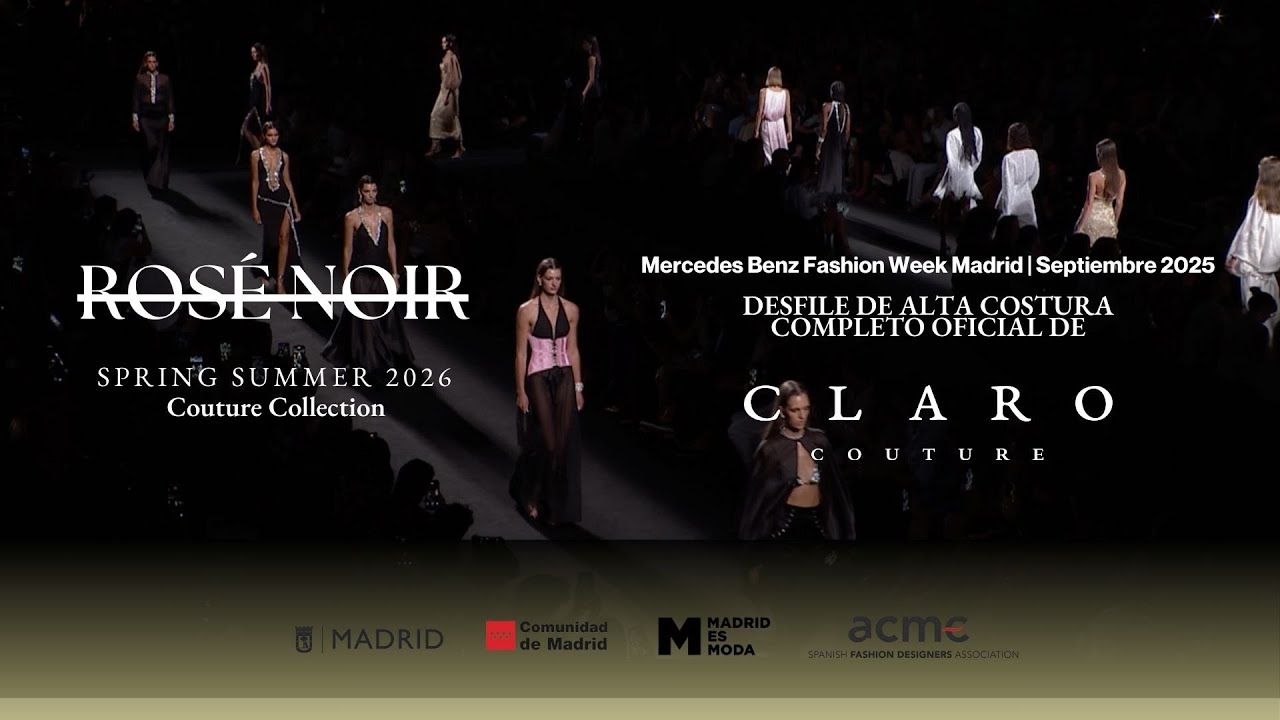Desfile Oficial CLARO Couture ROSE NOIR SS26 en Mercedes-Benz Fashion Week #MBFWM #fashionweek