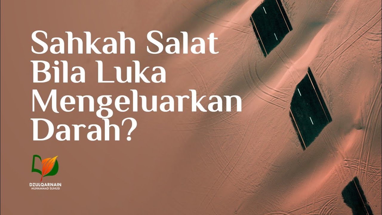 Sahkah Salat bila Luka Mengeluarkan Darah?