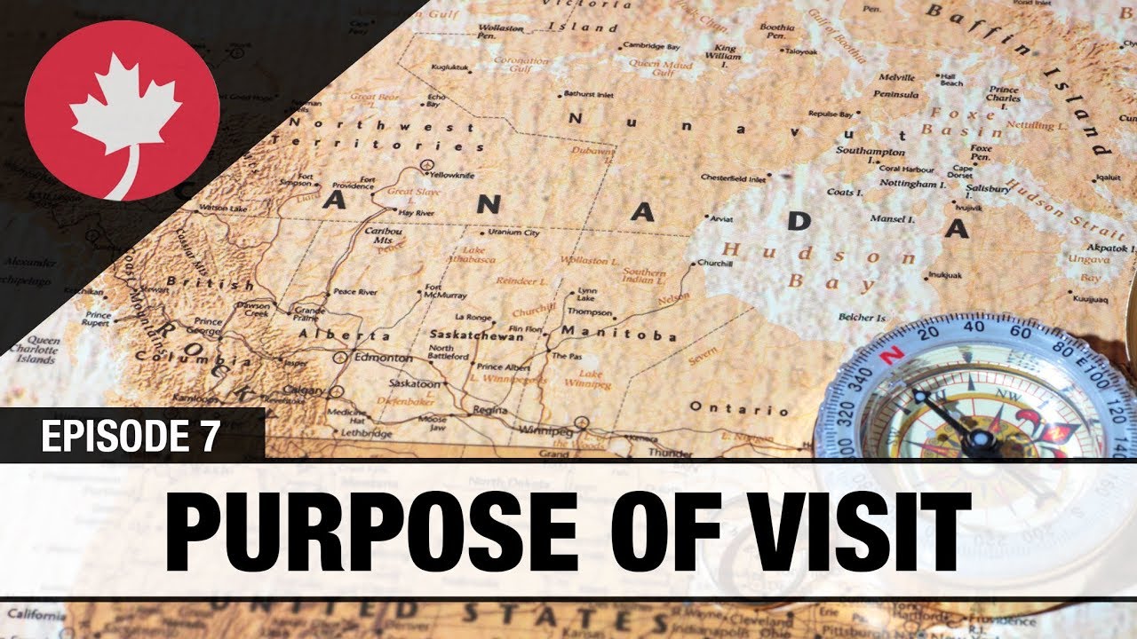 Applying for a Visitor Visa (TRV) to Canada - what is the purpose of your visit?