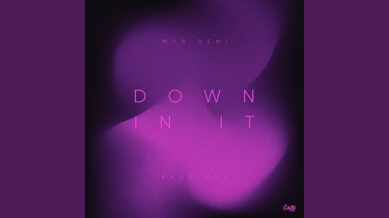 Down in it