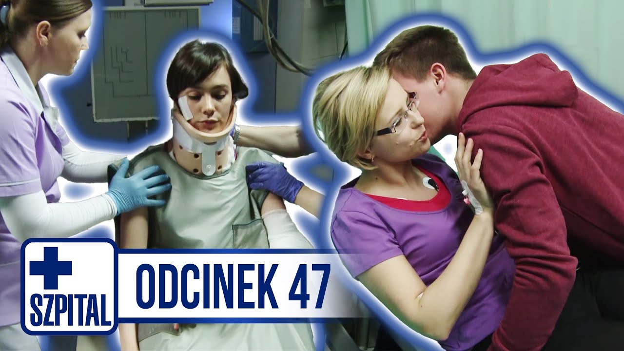 SZPITAL | ODCINEK 47
