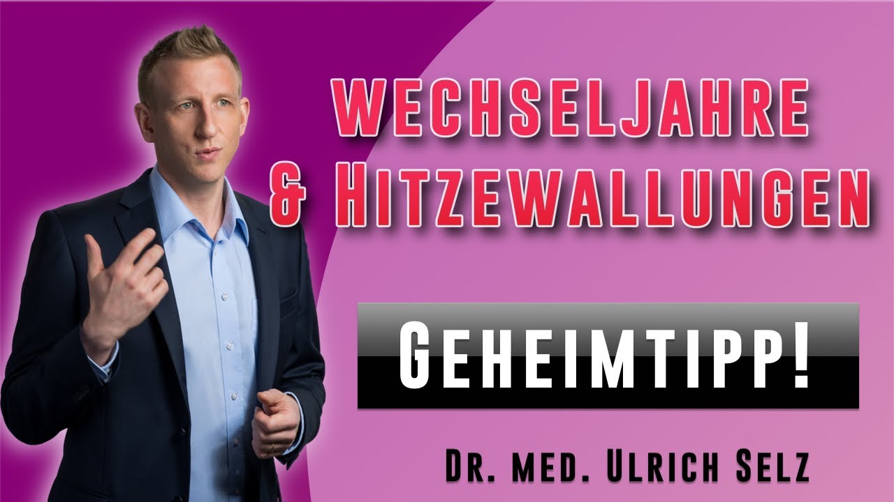Wechseljahre & Hitzewallungen - Geheimtipp