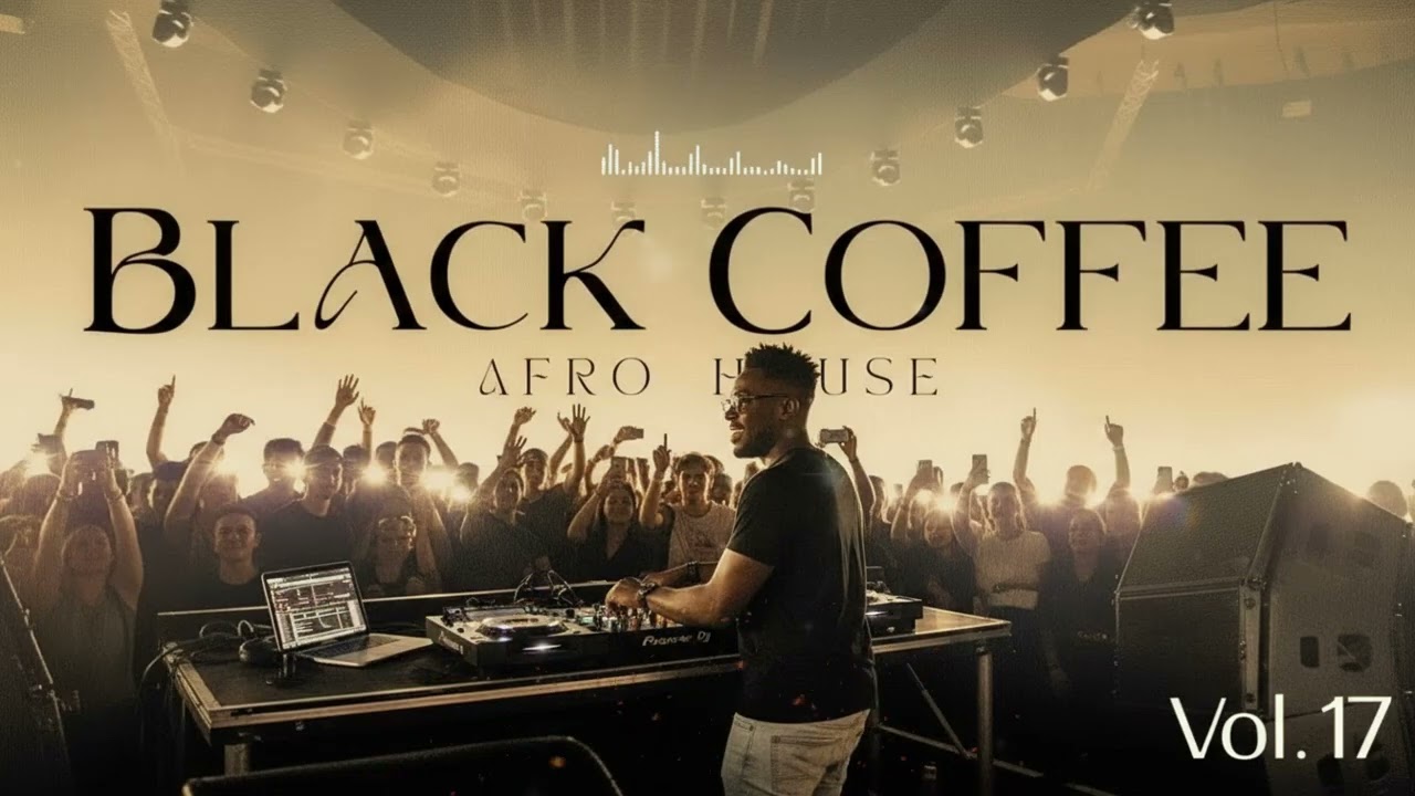 Black Coffee 2026 &ndash; Afro House Deep Melodic Underground Experience 🔥☕