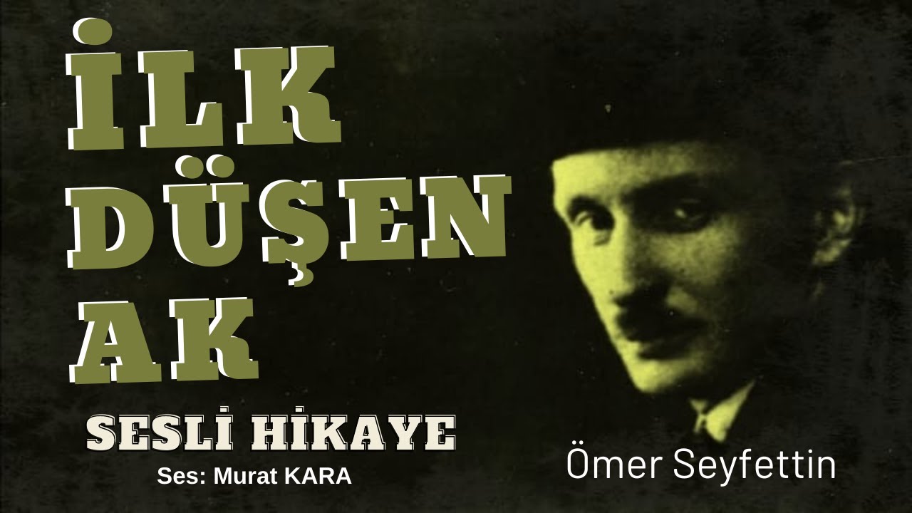 Ömer Seyfettin | İlk Düşen Ak | Sesli Hikaye (Türk Edebiyatı Klasikleri)