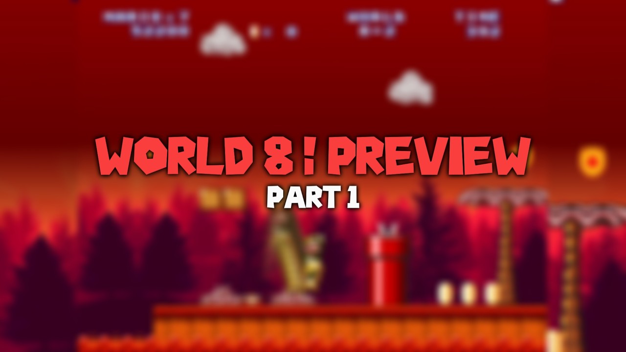 Mario Forever - Better Worlds v2.5 || World 8 - Part 1 || PREVIEW