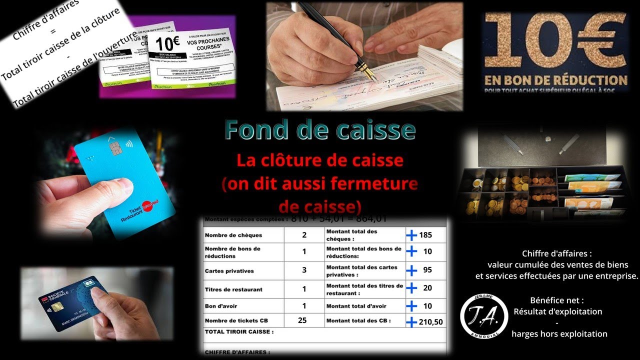 La fermeture de caisse, suite de la vidéo sur le fond de caisse. Et on ne prends pas que les espèces