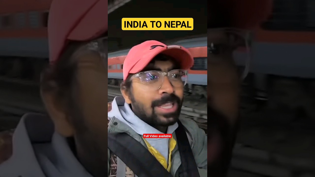 INDIA TO NEPAL BY TRAIN #trainvlog