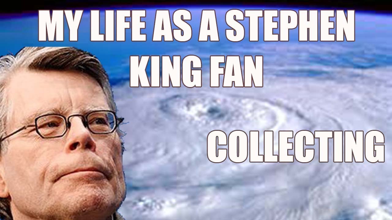 My Life as a Stephen King Fan: Part 1 - Collecting
