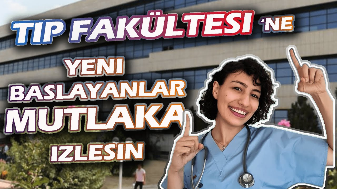 TIP FAKÜLTESİNE BAŞLAYACAKLARA TAVSİYELER | NASIL ÇALIŞMALISINIZ? SİZİ NASIL BİR ORTAM BEKLİYOR?