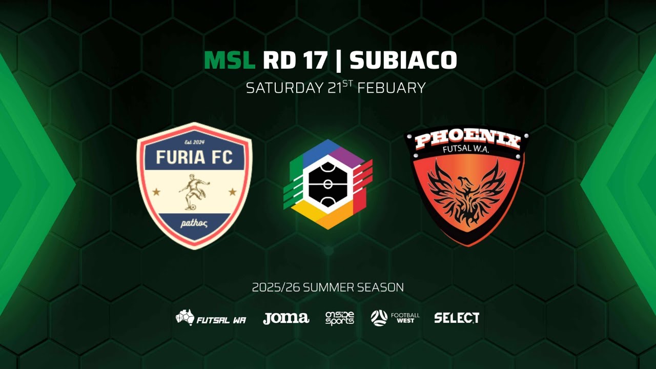 R17 | MSL: Furia Futsal Club vs Phoenix Futsal WA