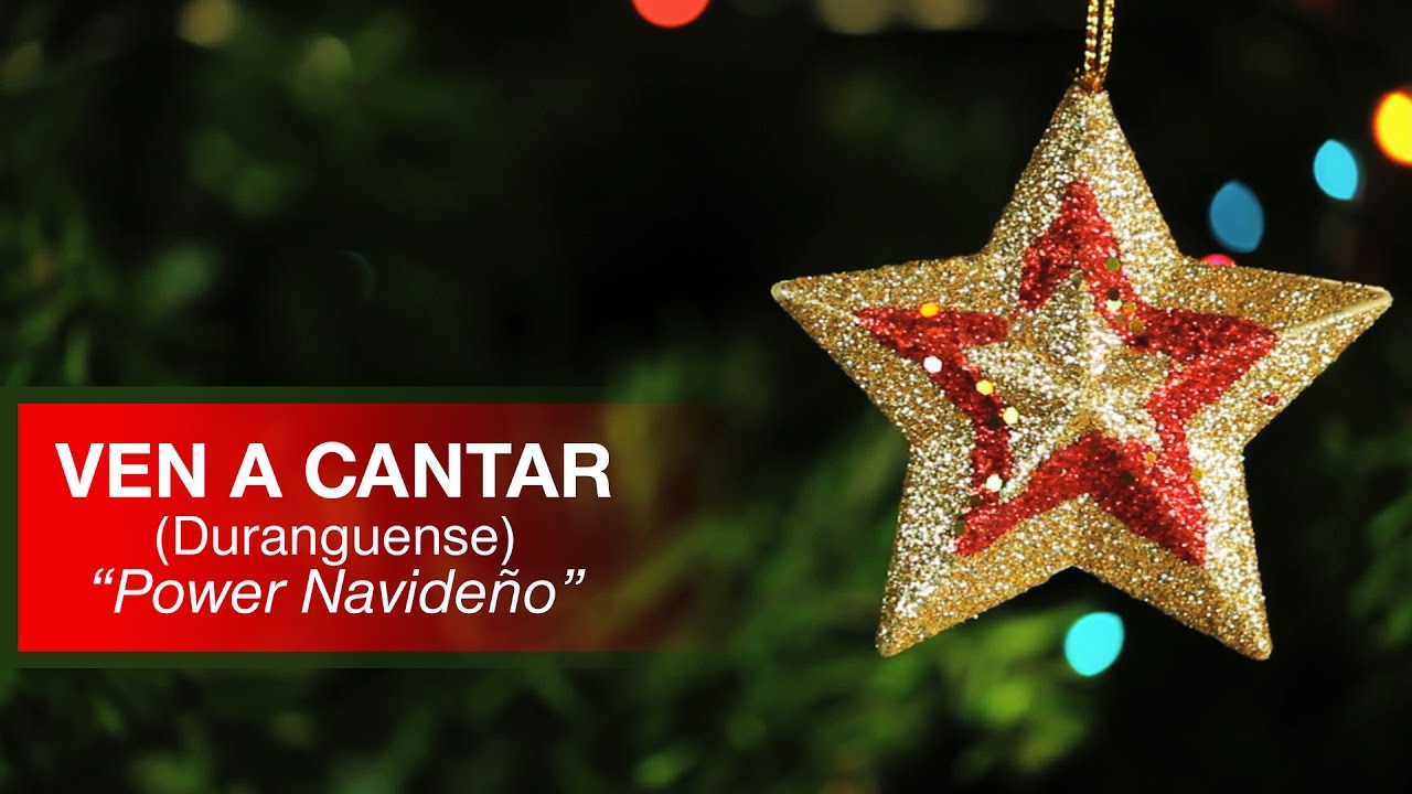 Ven A Cantar (Duranguense) Power Navideño