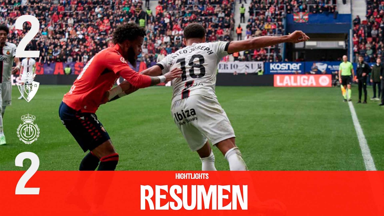 Resumen J27 CA Osasuna 2-2 RCD Mallorca | RCD Mallorca
